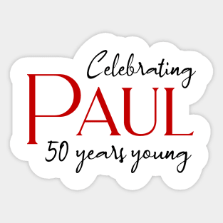 Celebrating Paul 50 Years Young Sticker